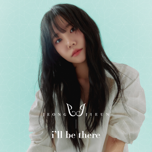Jeong Ji Eun - 1st Album: I’ll Be There