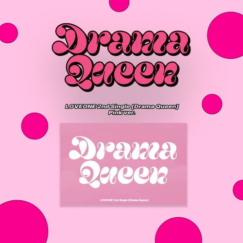 LOVEONE - 2nd Single : Drama Queen [Pink ver.]