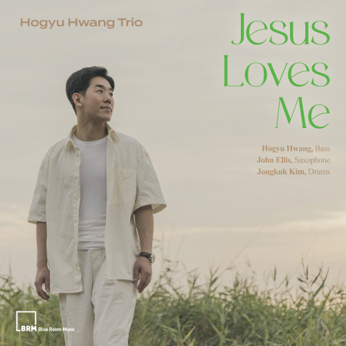 Hwang Hogyu Trio - Jesus Loves Me