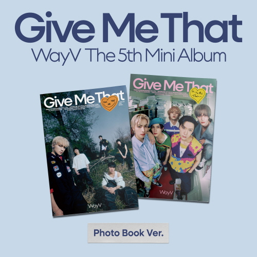 WayV - Mini Album Vol. 5: Give Me That [Photo Book Ver.][Random shipment of 1 out of 2 types]