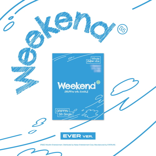 DRIPPIN - Single Album Vol. 5: Weekend [EVER Ver.]