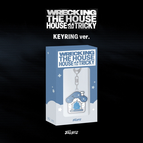 xikers - 6TH MINI ALBUM [HOUSE OF TRICKY : WRECKING THE HOUSE][KEYRING ver.](POCAALBUM)