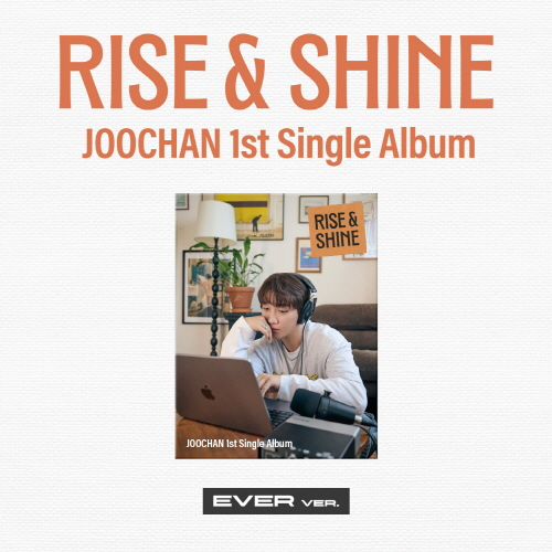 Joochan - 1st Single Album: Rise & Shine [Ever Ver.]
