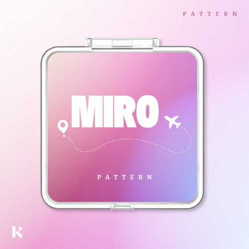 PATTERN - MIRO [Kit ver.][Container ver.]