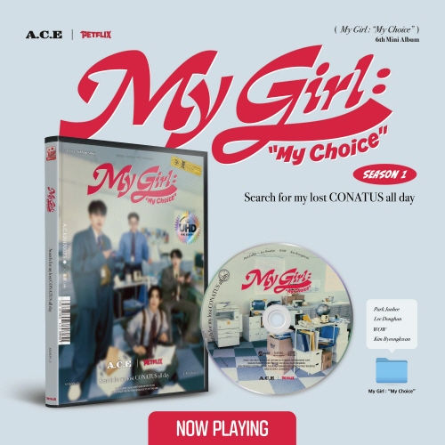A.C.E - 6th Mini Album: My Girl: “My Choice” [My Girl Season 1: Search for my lost CONATUS all day ver.]