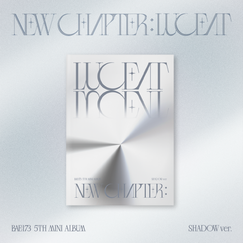 BAE173 - 5th Mini Album : NEW CHAPTER : LUCEAT [SHADOW ver.]