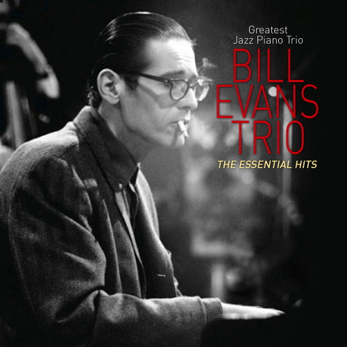 빌 에반스 트리오 (Bill Evans Trio) - The Essential Hits: Greatest Jazz Piano Trio (Remastered 2006)