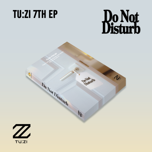 2Z (TUZI) - 7th EP : Do Not Disturb