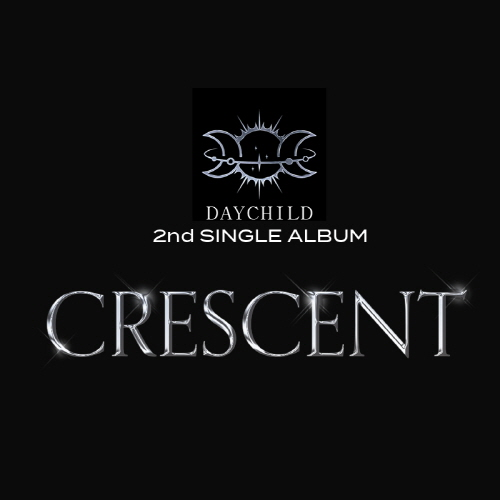 DAYCHILD - Single Album Vol. 2: CRESCENT